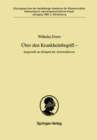 Uber den Krankheitsbegriff - dargestellt am Beispiel der Arteriosklerose : dargestellt am Beispiel der Arteriosklerose - eBook