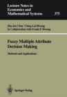 Fuzzy Multiple Attribute Decision Making : Methods and Applications - eBook