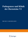 Pathogenese und Klinik der Harnsteine VI : 6. Symposium in Bonn vom 13.-15. 4. 1978 - eBook