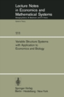 Variable Structure Systems with Application to Economics and Biology : Proceedings of the Second US-Italy Seminar on Variable Structure Systems, May 1974 - eBook