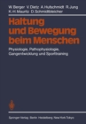 Haltung und Bewegung beim Menschen : Physiologie, Pathophysiologie, Gangentwicklung und Sporttraining - eBook