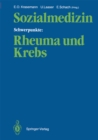 Sozialmedizin Schwerpunkte: Rheuma und Krebs : Wissenschaftliche Jahrestagung 1985 der Deutschen Gesellschaft fur Sozialmedizin, 25.-27. September 1985 in Hamburg/Bad Bramstedt - eBook