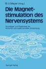 Magnetstimulation Des Nervensystems : Grundlagen Und Ergebnisse Der Klinischen Und Experimentellen Anwendung - Book
