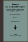 Theorie der Heilufttrockner : Ein Lehr- und Handbuch fur Trocknungstechniker Besitzer und Leiter von gewerblichen Anlagen mit Trockenvorrichtungen - eBook