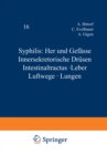 Syphilis: Herz und Gefasse Innersekretorische Drusen Intestinaltractus * Leber Luftwege * Lungen - eBook