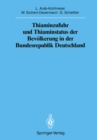 Thiaminzufuhr und Thiaminstatus der Bevolkerung in der Bundesrepublik Deutschland - eBook