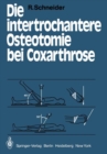Die intertrochantere Osteotomie bei Coxarthrose - eBook