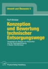 Konzeption und Bewertung technischer Entsorgungswege : Dargestellt am Beispiel von Reststoffen aus der Rauchgasreinigung in Baden-Wurttemberg - eBook