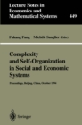 Complexity and Self-Organization in Social and Economic Systems : Proceedings of the International Conference on Complexity and Self-Organization in Social and Economic Systems Beijing, October 1994 - eBook