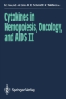Cytokines in Hemopoiesis, Oncology, and AIDS II - eBook