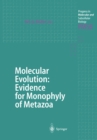 Molecular Evolution: Evidence for Monophyly of Metazoa - eBook