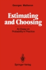 Estimating and Choosing : An Essay on Probability in Practice - eBook