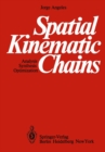Spatial Kinematic Chains : Analysis - Synthesis - Optimization - eBook