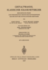 Gestaltwandel Klassischer Krankheitsbilder : Eine Kritische Studie zur Therapeutisch Bedingten Pathomorphose aus der Sicht des Pathologischen Anatomen - eBook