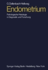 Endometrium : Pathologische Histologie in Diagnostik und Forschung - eBook