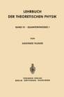 Lehrbuch der Theoretischen Physik : Band IV * Quantentheorie I - eBook