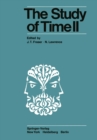 The Study of Time II : Proceedings of the Second Conference of the International Society for the Study of Time Lake Yamanaka-Japan - eBook