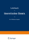 Lehrbuch der theoretischen Chemie : 1. Band von 2 - eBook