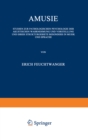 Amusie : Studien zur Pathologischen Psychologie der Akustischen Wahrnehmung und Vorstellung und Ihrer Strukturgebiete Besonders in Musik und Sprache - eBook