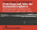 Praktikum und Atlas der Immunelektrophorese / Immunoelectrophoresis Practical Guide and Atlas - Book
