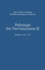 Pathologie des Nervensystems II : Entwicklungsstorungen Chemische und physikalische Krankheitsursachen - eBook