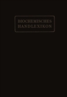 Biochemisches Handlexikon : V. Band: Alkaloide, Tierische Gifte, Produkte der inneren Sekretion, Antigene, Fermente - eBook