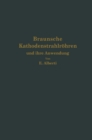 Braunsche Kathodenstrahlrohren und ihre Anwendung - eBook