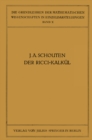 Der Ricci-Kalkul : Eine Einfuhrung in die Neueren Methoden und Probleme der Mehrdimensionalen Differentialgeometrie - eBook