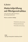 Materialprufung mit Rontgenstrahlen : unter besonderer Berucksichtigung der Rontgenmetallkunde - eBook