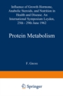 Protein Metabolism : Influence of Growth Hormone, Anabolic Steroids, and Nutrition in Health and Disease. An International Symposium Leyden, 25th-29th June, 1962 - eBook