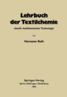 Lehrbuch der Textilchemie : einschl. der textil-chemischen Technologie - eBook