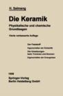 Die physikalischen und chemischen Grundlagen der Keramik - eBook