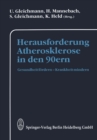 Herausforderung Atherosklerose in den 90ern : Gesundheit fordern - Krankheit mindern - eBook