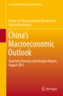 China's Macroeconomic Outlook : Quarterly Forecast and Analysis Report, August 2013 - eBook