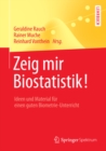 Zeig mir Biostatistik! : Ideen und Material fur einen guten Biometrie-Unterricht - eBook