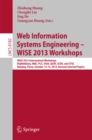 Web Information Systems Engineering - WISE 2013 Workshops : WISE 2013 International Workshops BigWebData, MBC, PCS, STeH, QUAT, SCEH, and  STSC 2013, Nanjing, China, October 13-15, 2013, Revised Selec - eBook