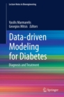 Data-driven Modeling for Diabetes : Diagnosis and Treatment - eBook