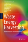 Waste Energy Harvesting : Mechanical and Thermal Energies - eBook