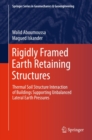 Rigidly Framed Earth Retaining Structures : Thermal soil structure interaction of buildings supporting unbalanced lateral earth pressures - eBook