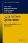 Fuzzy Portfolio Optimization : Advances in Hybrid Multi-criteria Methodologies - eBook