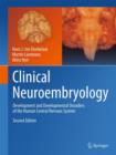 Clinical Neuroembryology : Development and Developmental Disorders of the Human Central Nervous System - Book