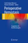 Perioperative Hemostasis : Coagulation for Anesthesiologists - eBook