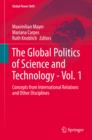 The Global Politics of Science and Technology - Vol. 1 : Concepts from International Relations and Other Disciplines - eBook