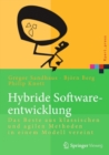 Hybride Softwareentwicklung : Das Beste aus klassischen und agilen Methoden in einem Modell vereint - eBook