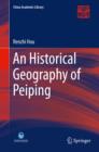 An Historical Geography of Peiping - eBook