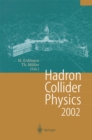 Hadron Collider Physics 2002 : Proceedings of the 14th Topical Conference on Hadron Collider Physics, Karlsruhe, Germany, September 29-October 4,2002 - eBook
