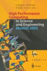 High Performance Computing in Science and Engineering, Munich 2002 : Transactions of the First Joint HLRB and KONWIHR Status and Result Workshop, October 10-11, 2002, Technical University of Munich, G - eBook