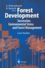 Forest Development : Succession, Environmental Stress and Forest Management Case Studies - eBook