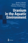 Uranium in the Aquatic Environment : Proceedings of the International Conference Uranium Mining and Hydrogeology III and the International Mine Water Association Symposium Freiberg, Germany, 15-21 Sep - eBook