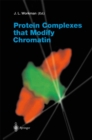Protein Complexes that Modify Chromatin - eBook